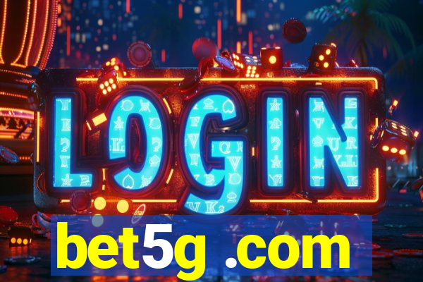 bet5g .com